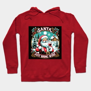 Santa, Just Bring Wine Hoodie